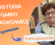 Spotkania ze świadkami historii lokalnej Gminy Dziadkowice (cz.8) – Pani Zofia Zarzecka